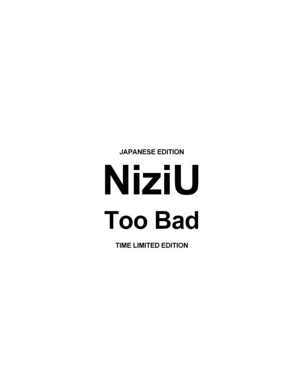 [Précommande] [Édition japonaise] NiziU 2e EP - Too Bad (Édition limitée dans le temps) CD